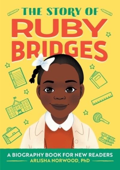 Cover for Arlisha Norwood Alston · Story of Ruby Bridges (Book) (2021)