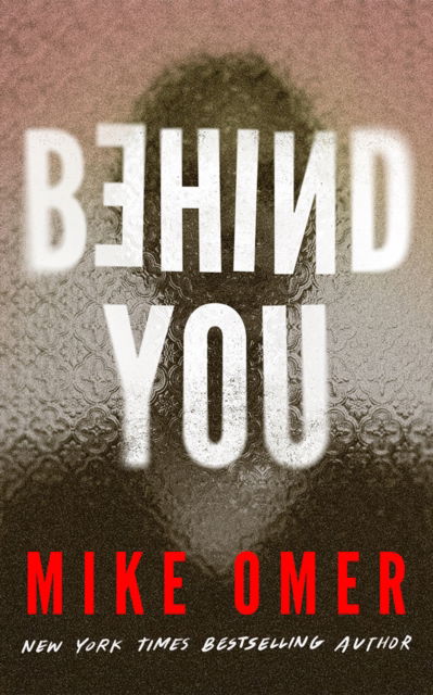 Mike Omer · Behind You (Paperback Book) (2024)