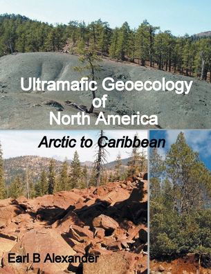 Cover for Earl B Alexander · Ultramafic Geoecology of North America (Paperback Bog) (2022)