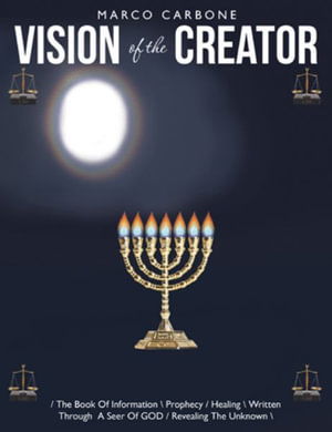 Vision of the Creator - Marco Carbone - Livros - Author Solutions, LLC - 9781664253391 - 2 de maio de 2023