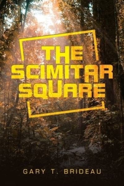 Cover for Gary T. Brideau · Scimitar Square (Bok) (2023)