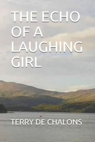 Terry de Chalons · The Echo of a Laughing Girl (Paperback Book) (2019)