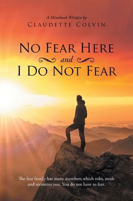 Claudette Colvin · No Fear Here and I Do Not Fear (Paperback Book) (2022)