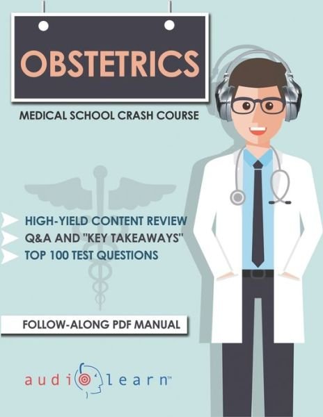 Cover for Audiolearn Medical Content Team · Obstetrics - Medical School Crash Course (Paperback Book) (2019)