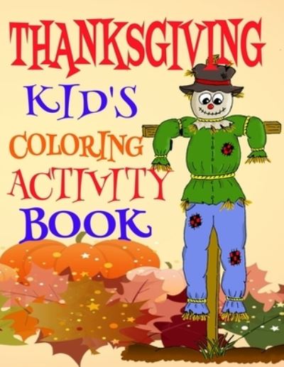 Cover for Crayons Be Coloring · Thanksgiving Kids Coloring Activity Book (Paperback Book) (2019)