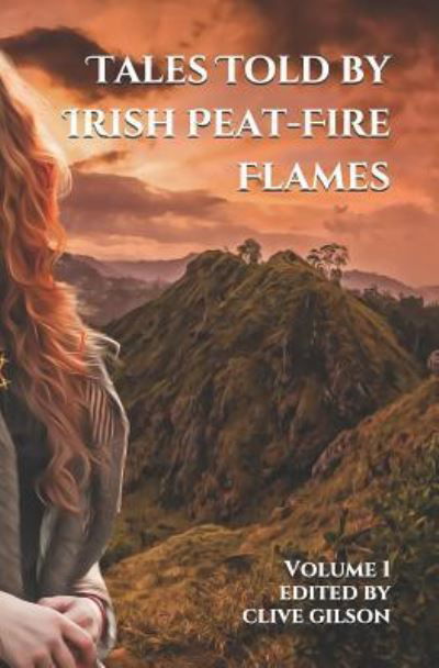 Cover for Clive Gilson · Tales Told by Irish Peat-Fire Flames - Volume 1 (Paperback Book) (2018)