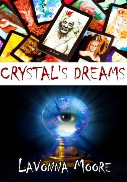Cover for Lavonna Moore · Crystal's Dreams (Pocketbok) (2018)