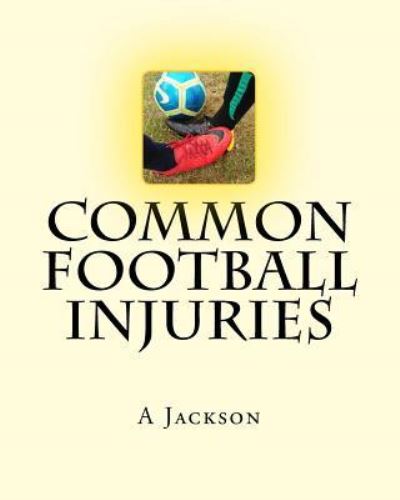 Cover for A Jackson · Common Football Injuries (Paperback Book) (2018)