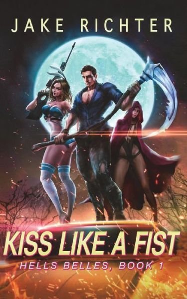 Jake Richter · Kiss Like a Fist (Paperback Bog) (2018)