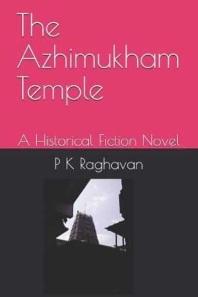Cover for P K Raghavan · The Azhimukham Temple (Paperback Book) (2018)