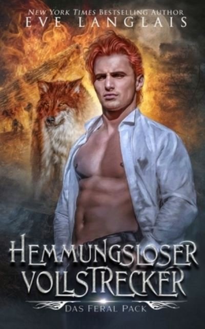 Cover for Eve Langlais · Hemmungsloser Vollstrecker (Book) (2022)