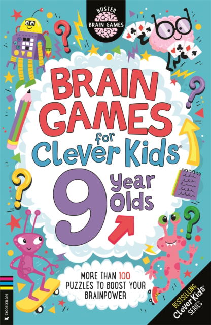 Cover for Gareth Moore · Brain Games for Clever Kids® 9 Year Olds: More than 100 puzzles to boost your brainpower - Buster Brain Games (Paperback Book) (2024)