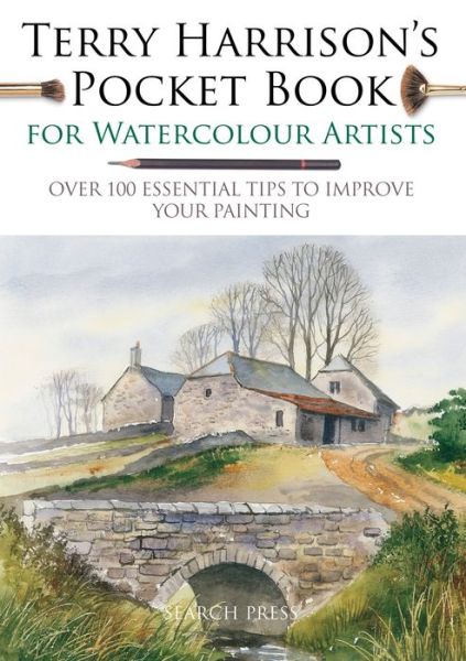 Cover for Terry Harrison · Terry Harrison's Pocket Book for Watercolour Artists: Over 100 Essential Tips to Improve Your Painting - Watercolour Artists' Pocket Books (Paperback Book) [New edition] (2018)