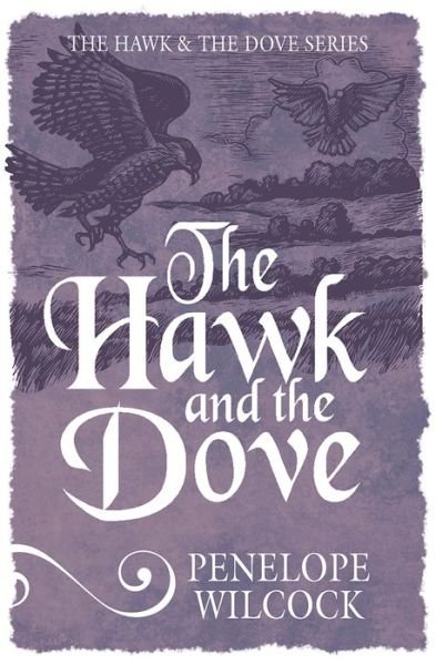 Cover for Penelope Wilcock · The Hawk and the Dove - The Hawk and the Dove Series (Paperback Book) [3 New edition] (2015)