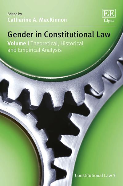 Cover for Catharine A. Mackinnon · Gender in Constitutional Law - Constitutional Law series (Hardcover Book) (2018)