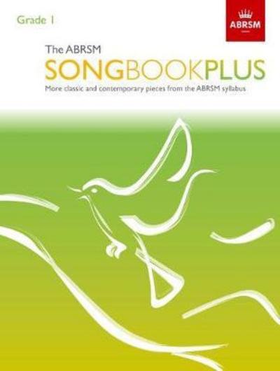 Cover for Abrsm · The ABRSM Songbook Plus, Grade 1: More classic and contemporary songs from the ABRSM syllabus - ABRSM Songbooks (ABRSM) (Sheet music) (2017)