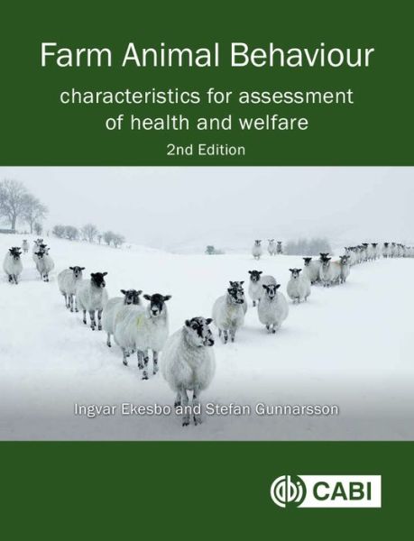 Cover for Ekesbo, Ingvar (Swedish University of Agricultural Sciences, Sweden) · Farm Animal Behaviour: Characteristics for Assessment of Health and Welfare (Paperback Book) (2018)