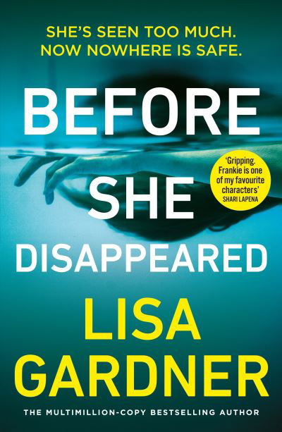 Before She Disappeared - Lisa Gardner - Kirjat - Random House - 9781787464391 - torstai 2. syyskuuta 2021