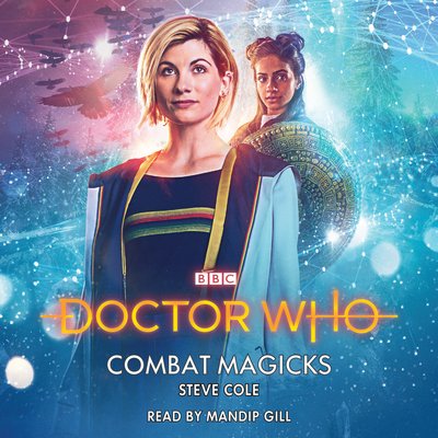 Cover for Steve Cole · Doctor Who: Combat Magicks: 13th Doctor Novelisation (Audiobook (CD)) [Unabridged edition] (2018)