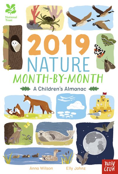 Cover for Anna Wilson · National Trust: 2019 Nature Month-By-Month: A Children's Almanac (Hardcover Book) (2018)