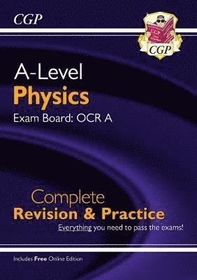 Cover for CGP Books · A-Level Physics: OCR A Year 1 &amp; 2 Complete Revision &amp; Practice with Online Edition - CGP OCR A A-Level Physics (Book) (2018)
