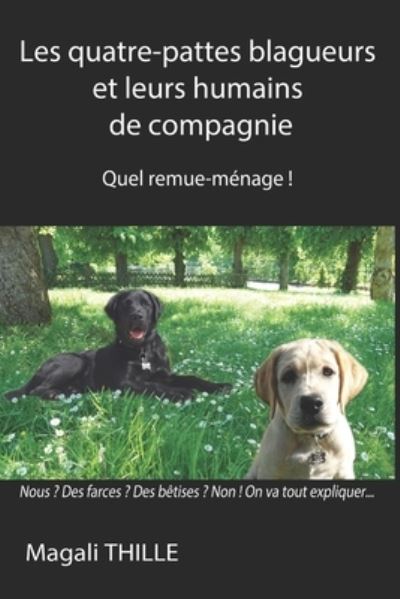 Cover for Magali Thille · Les quatre-pattes blagueurs et leurs humains de compagnie (Paperback Book) (2019)