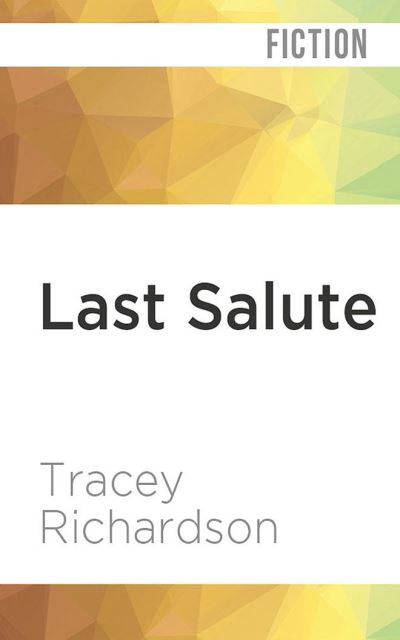 Cover for Tracey Richardson · Last Salute (CD) (2020)