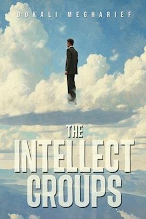 Cover for Dokali Megharief · The Intellect Groups (Paperback Book) (2025)