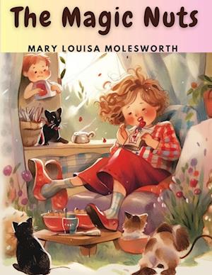 Cover for Mary Louisa Molesworth · Magic Nuts (Book) (2024)