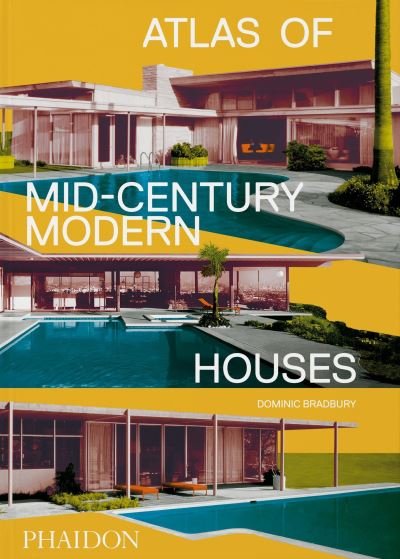 Cover for Dominic Bradbury · Atlas of Mid-Century Modern Houses (Hardcover Book) [Classic Format edition] (2021)