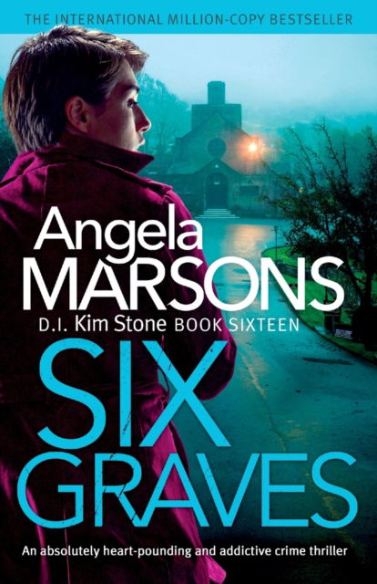 Cover for Angela Marsons · Six Graves: An absolutely heart-pounding and addictive crime thriller - Detective Kim Stone Crime Thriller (Paperback Bog) (2022)