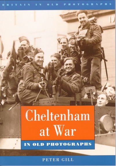 Cover for Peter Gill · Cheltenham At War (N/A)