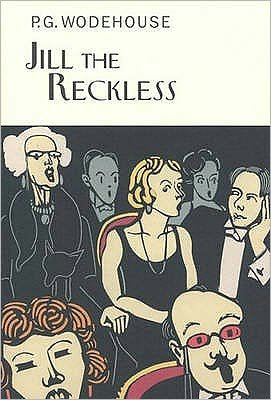 Cover for P.G. Wodehouse · Jill The Reckless - Everyman's Library P G WODEHOUSE (Gebundenes Buch) (2005)