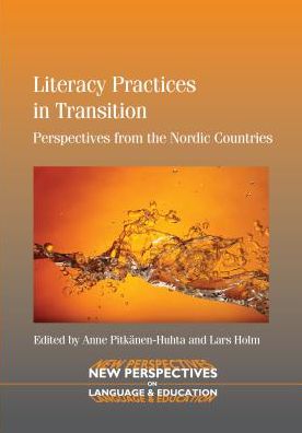Cover for Anne Pitkanen Huhta · Literacy Practices in Transition: Perspectives from the Nordic Countries - New Perspectives on Language and Education (Paperback Book) (2012)