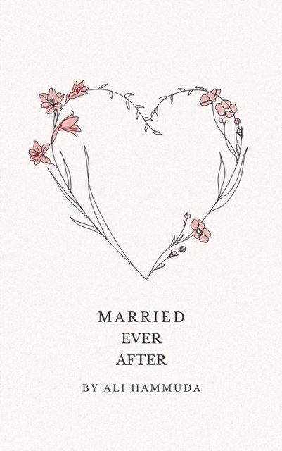 Cover for Ali Hammuda · Married Ever After (Paperback Book) (2024)