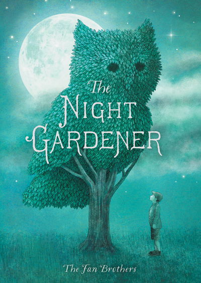 Cover for Terry Fan · The Night Gardener (Hardcover Book) (2017)