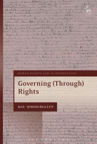 Cover for Bal Sokhi-Bulley · Governing (Through) Rights - Human Rights Law in Perspective (Hardcover Book) (2016)