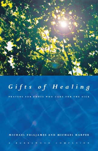 Cover for Michael Harper · Gifts of Healing: Prayers for Those Who Care for the Sick (Pocketbok) (2005)