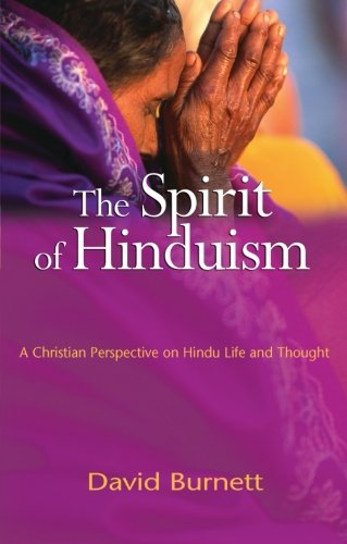 Cover for David Burnett · Spirit of Hinduism: A Christian Perspective on Hindu Life and Thought (Paperback Book) [2nd edition] (2006)