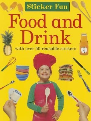 Sticker Fun - Food & Drink - Press Armadillo - Kirjat - Anness Publishing - 9781861474391 - tiistai 8. syyskuuta 2015