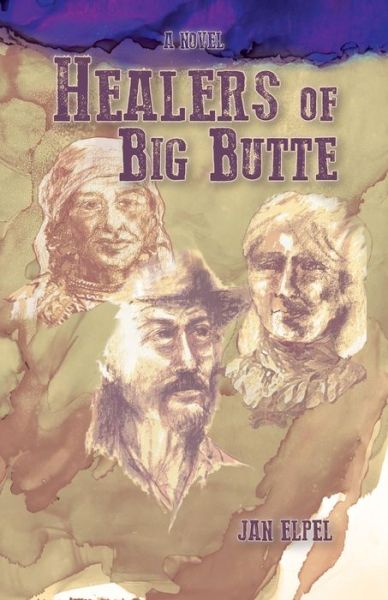 Cover for Jan Elpel · Healers of Big Butte (Paperback Book) (2017)