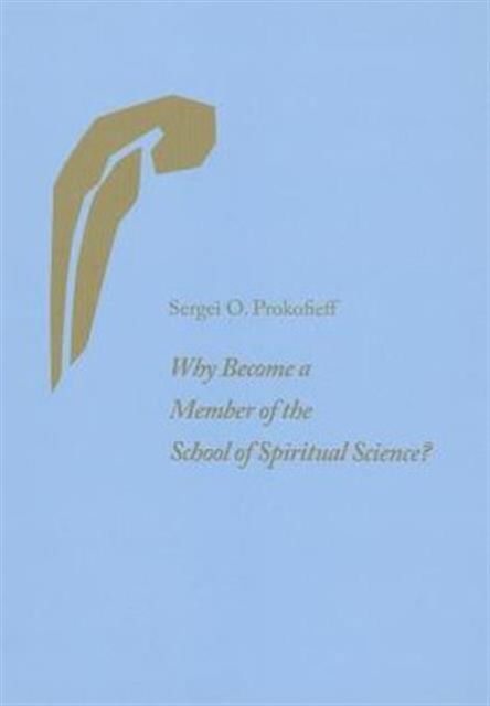 Cover for Sergei O. Prokofieff · Why Become a Member of the School of Spiritual Science? (Paperback Book) (2012)