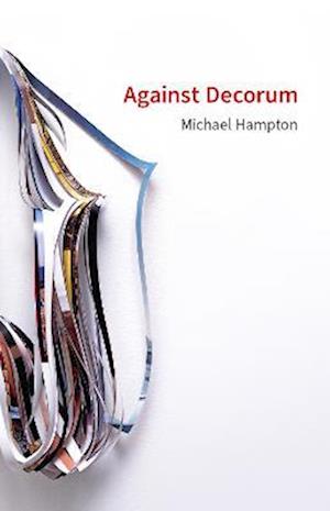 Cover for Hampton · Against Decorum: Michael Hampton (Book) (2022)