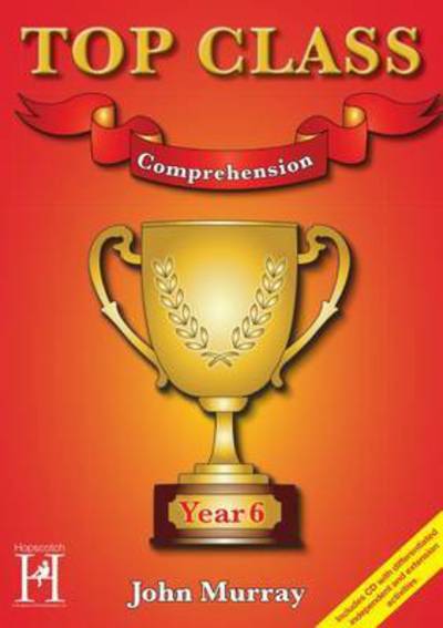 Cover for John Murray · Top Class - Comprehension Year 6 - Top Class (Paperback Book) (2018)