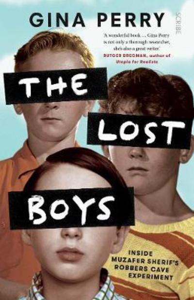 The Lost Boys: inside Muzafer Sherif's Robbers Cave experiment - Gina Perry - Książki - Scribe Publications - 9781911344391 - 26 kwietnia 2018