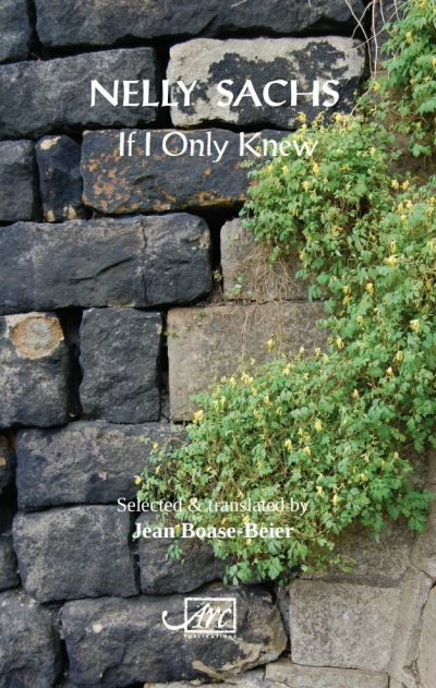 If I Only Knew - Nelly Sachs - Libros - Arc Publications - 9781911469391 - 20 de diciembre de 2023