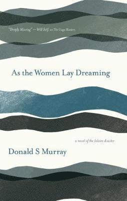 Cover for Donald S Murray · As the Women Lay Dreaming (Taschenbuch) (2018)