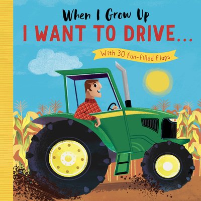 Cover for Rosamund Lloyd · I Want to Drive . . . - When I Grow Up (Kartongbok) (2020)