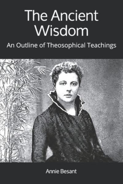 Cover for Annie Besant · The Ancient Wisdom (Paperback Book) (2019)