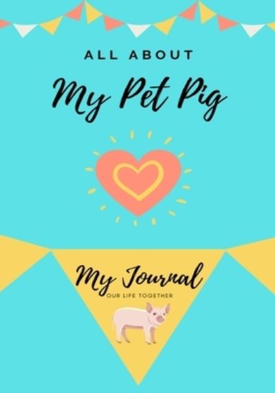 Cover for Petal Publishing Co · All About My Pet Pig (Paperback Book) (2020)